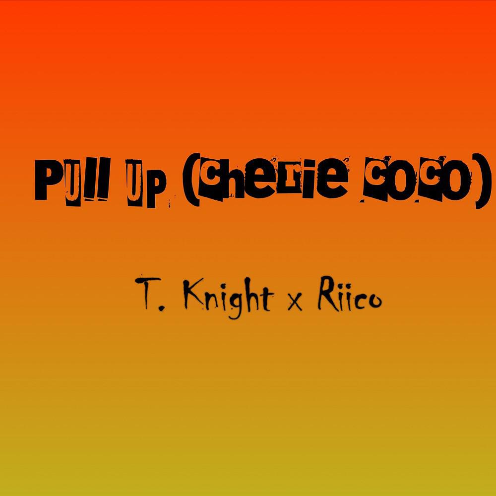 Релиз Pull Up (Chérie Coco)