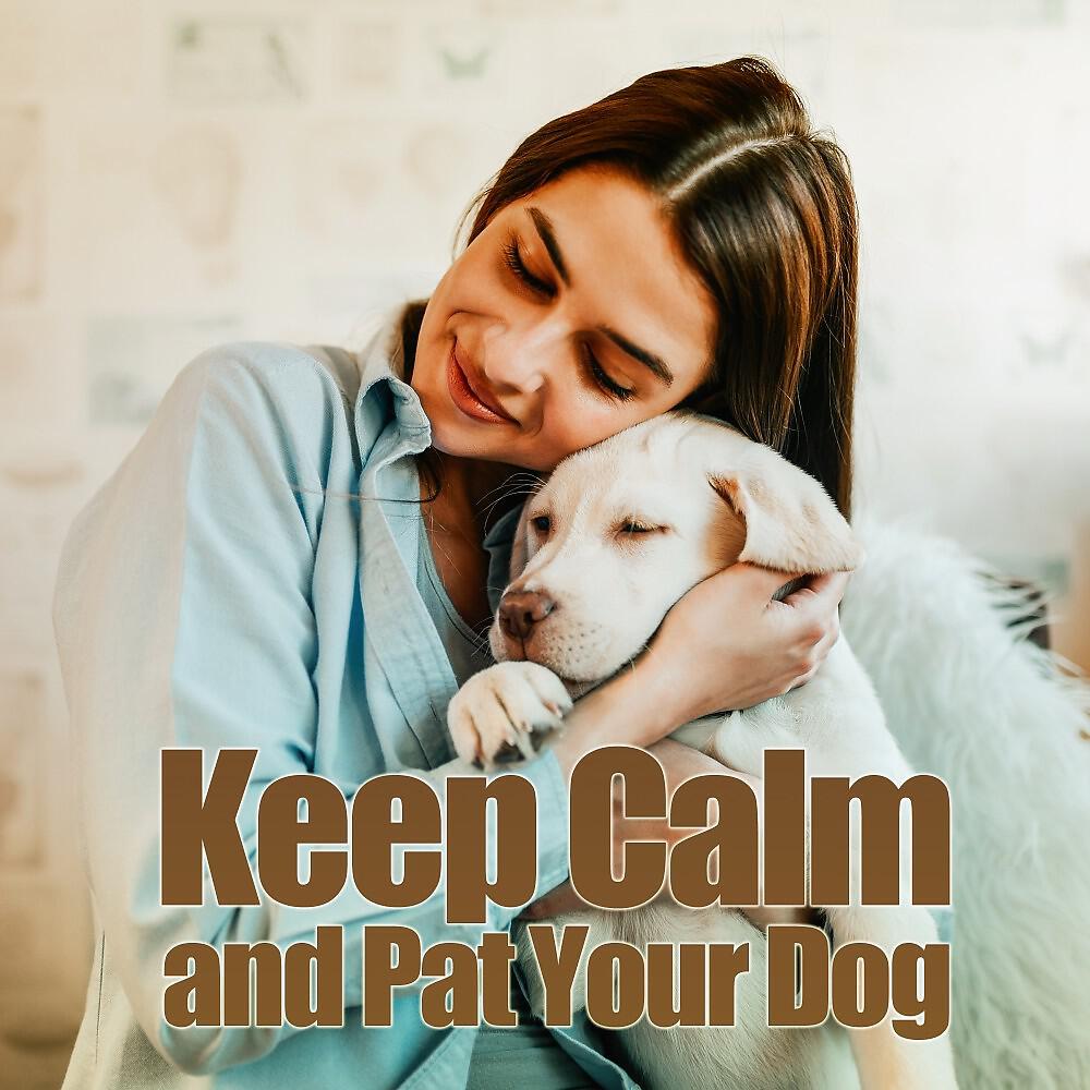 Релиз Keep Calm and Pat Your Dog