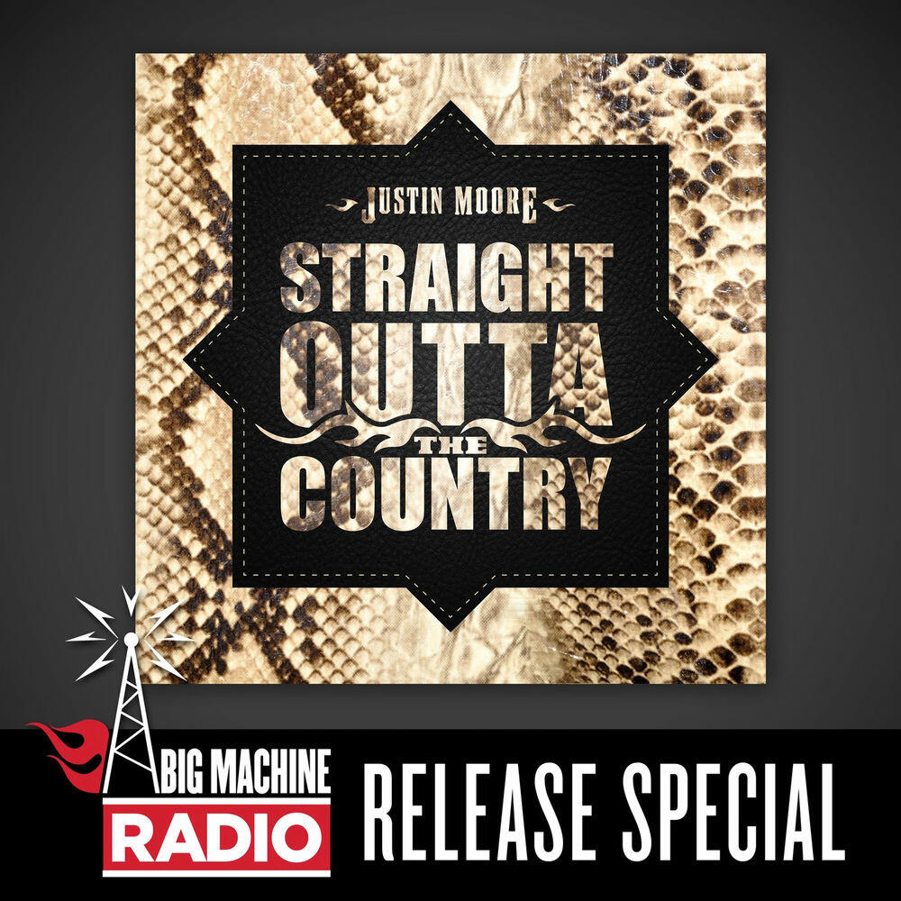 Релиз Straight Outta The Country (Big Machine Radio Release Special)
