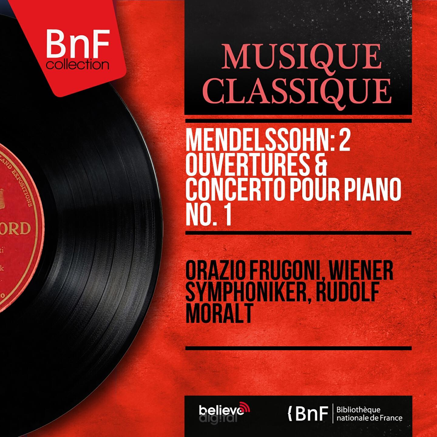 Релиз Mendelssohn: 2 Ouvertures & Concerto pour piano No. 1 (Mono Version)