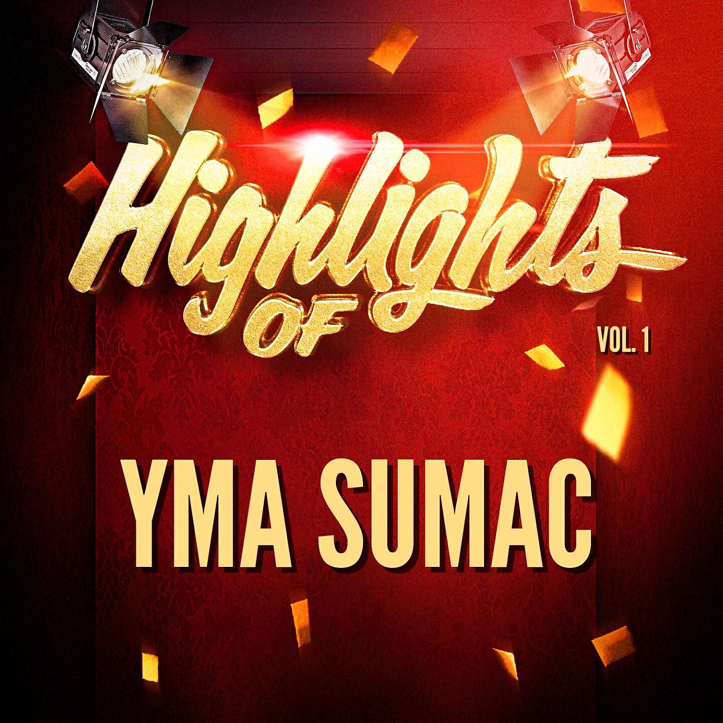 Релиз Highlights of Yma Sumac, Vol. 1