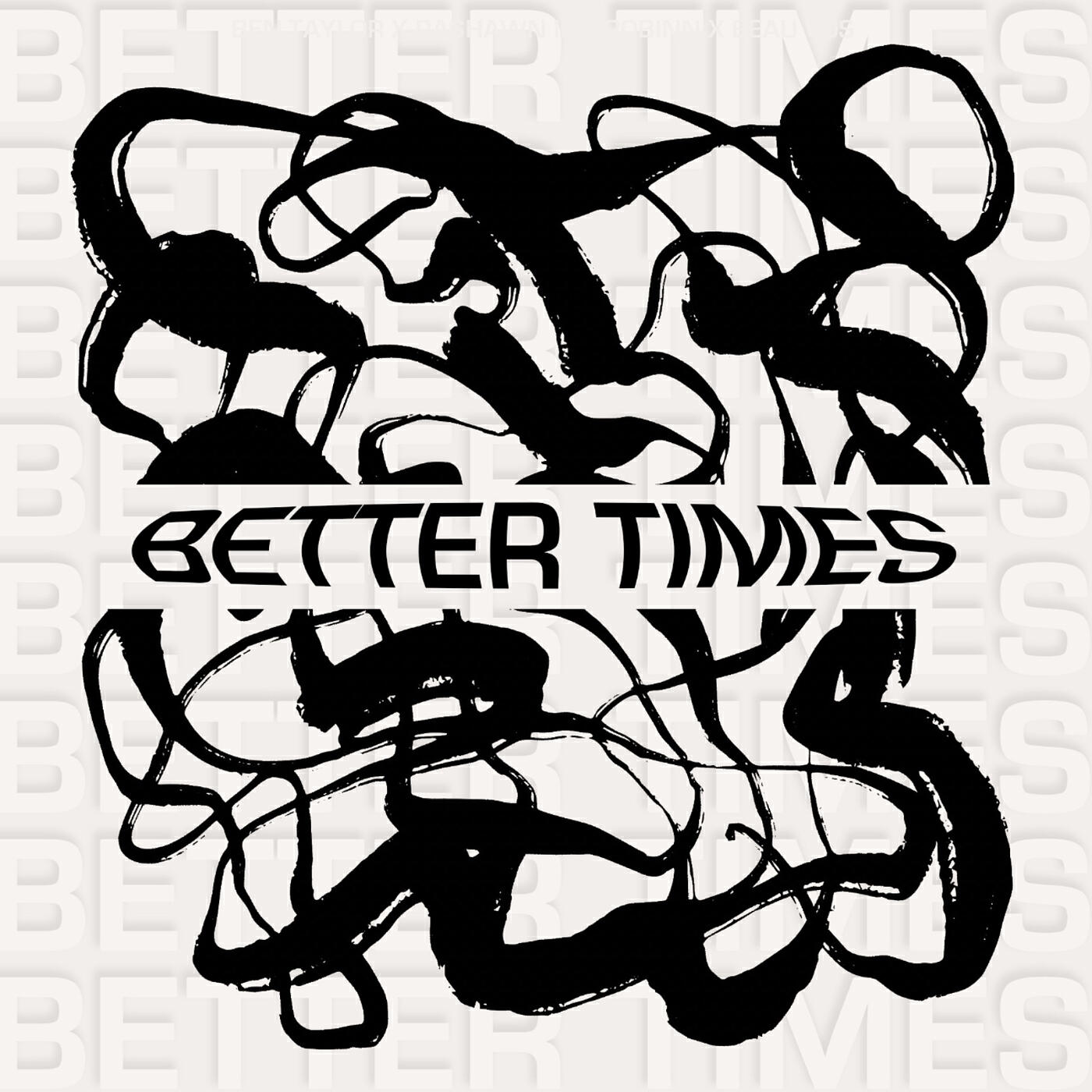 Релиз Better Times