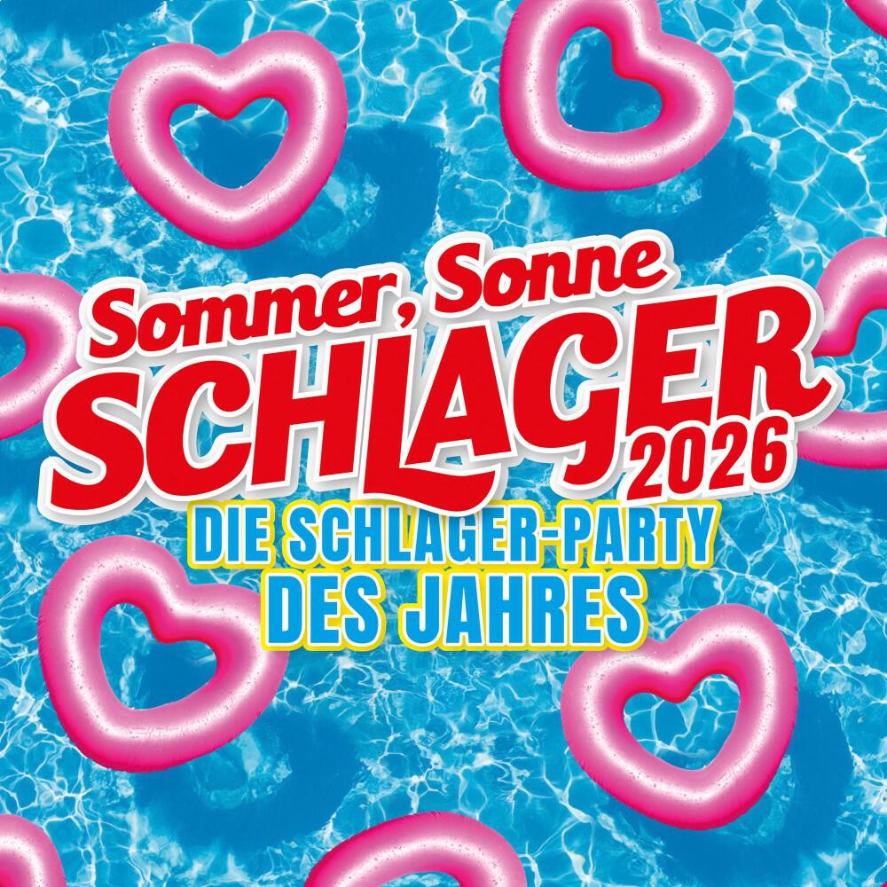 Релиз Sommer, Sonne, Schlager 2026 - Die Schlager-Party des Jahres