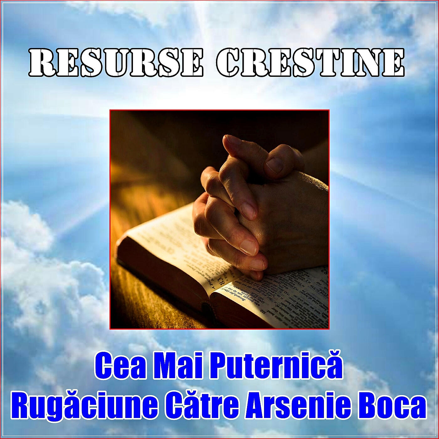 Релиз Cea Mai Puternică Rugăciune Către Arsenie Boca