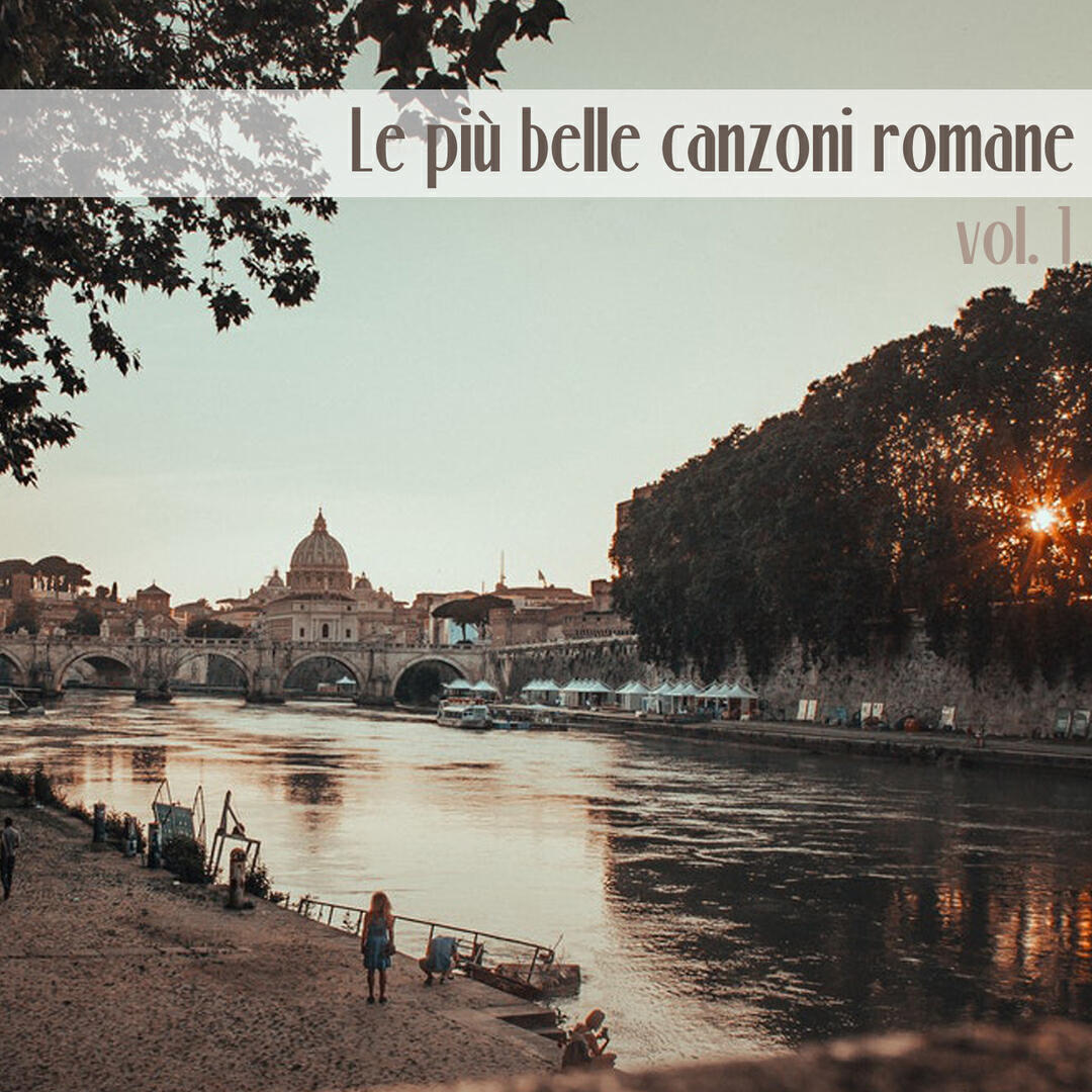 Релиз Le più belle canzoni romane, Vol. 1