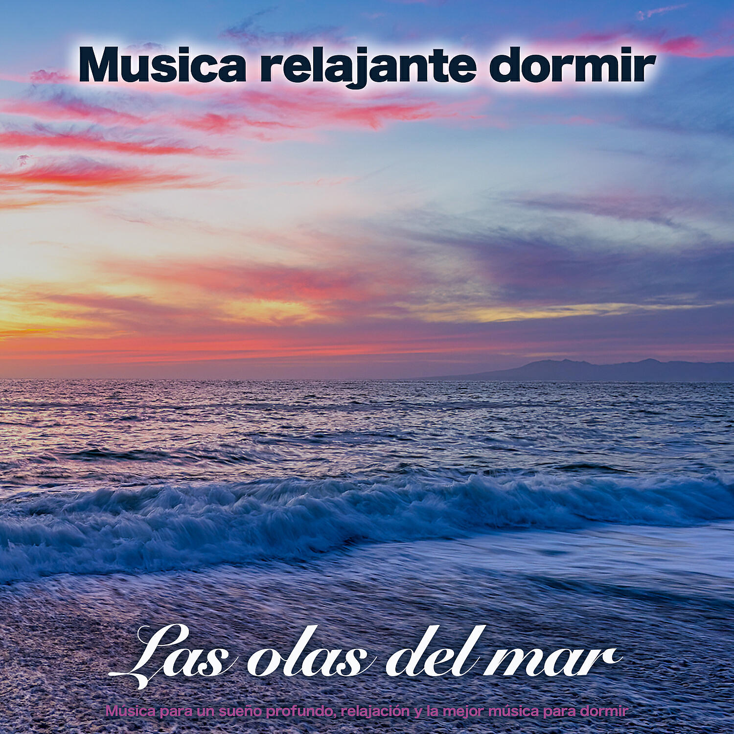 Релиз Musica relajante dormir - Las olas del mar - Música para un sueño profundo, relajación y la mejor música para dormir