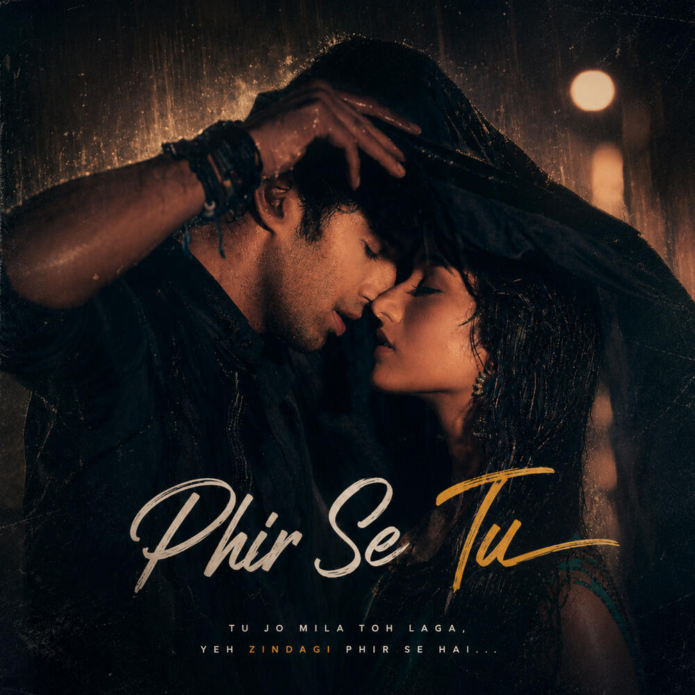 Релиз Phir se tu