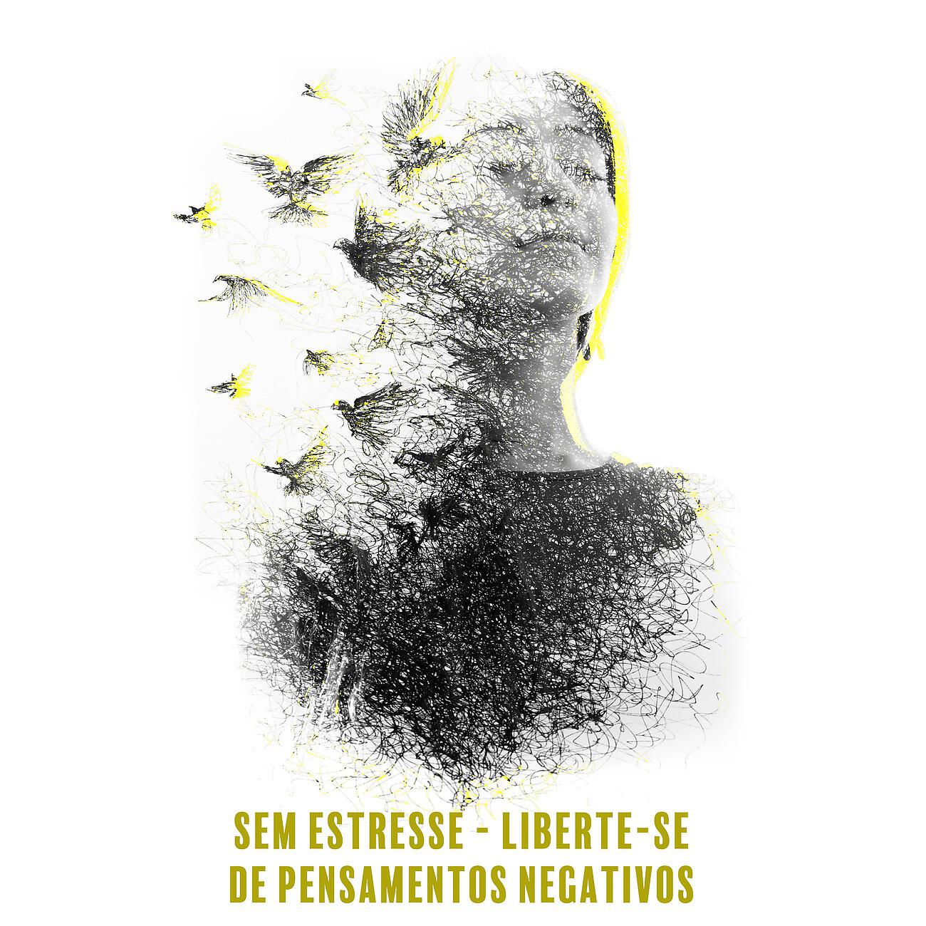Релиз Sem estresse - Liberte-se de pensamentos negativos - Melodia de pássaros curandeiros