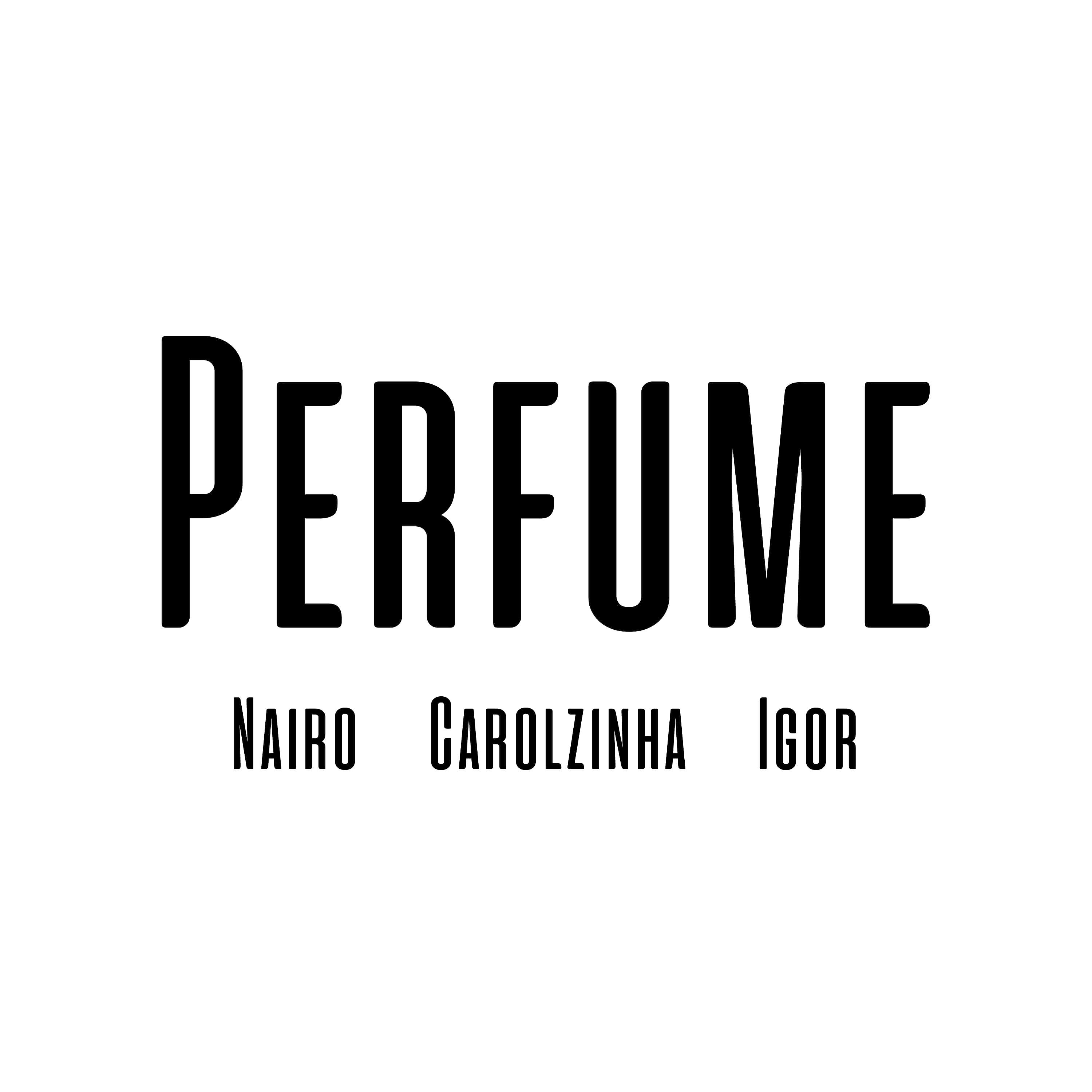 Nairo, Carolzinha, Igor - Perfume
