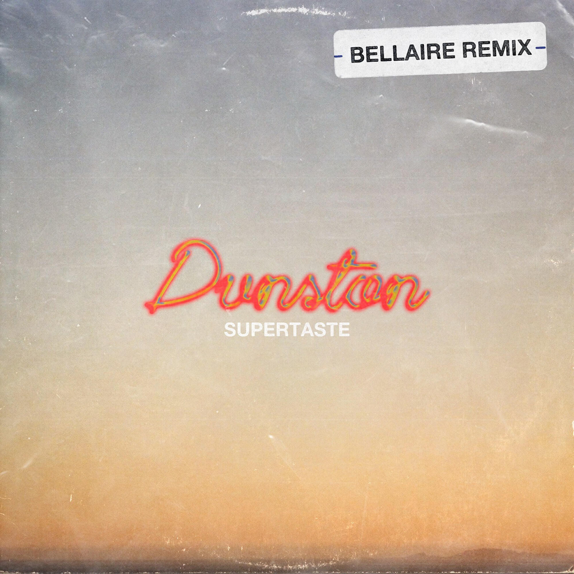 Релиз Dunston (Bellaire Remix)