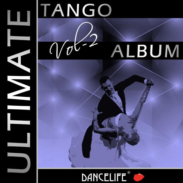 Релиз Dancelife presents: The Ultimate Tango Album, Vol. 2