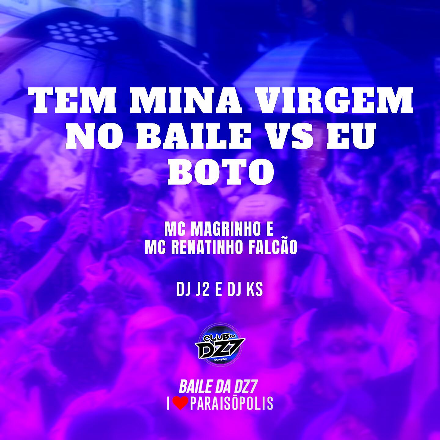 MC Renatinho Falcão, DJ J2, DJ KS 011, Mc Magrinho - Tem Mina Virgem no Baile Vs Eu Boto