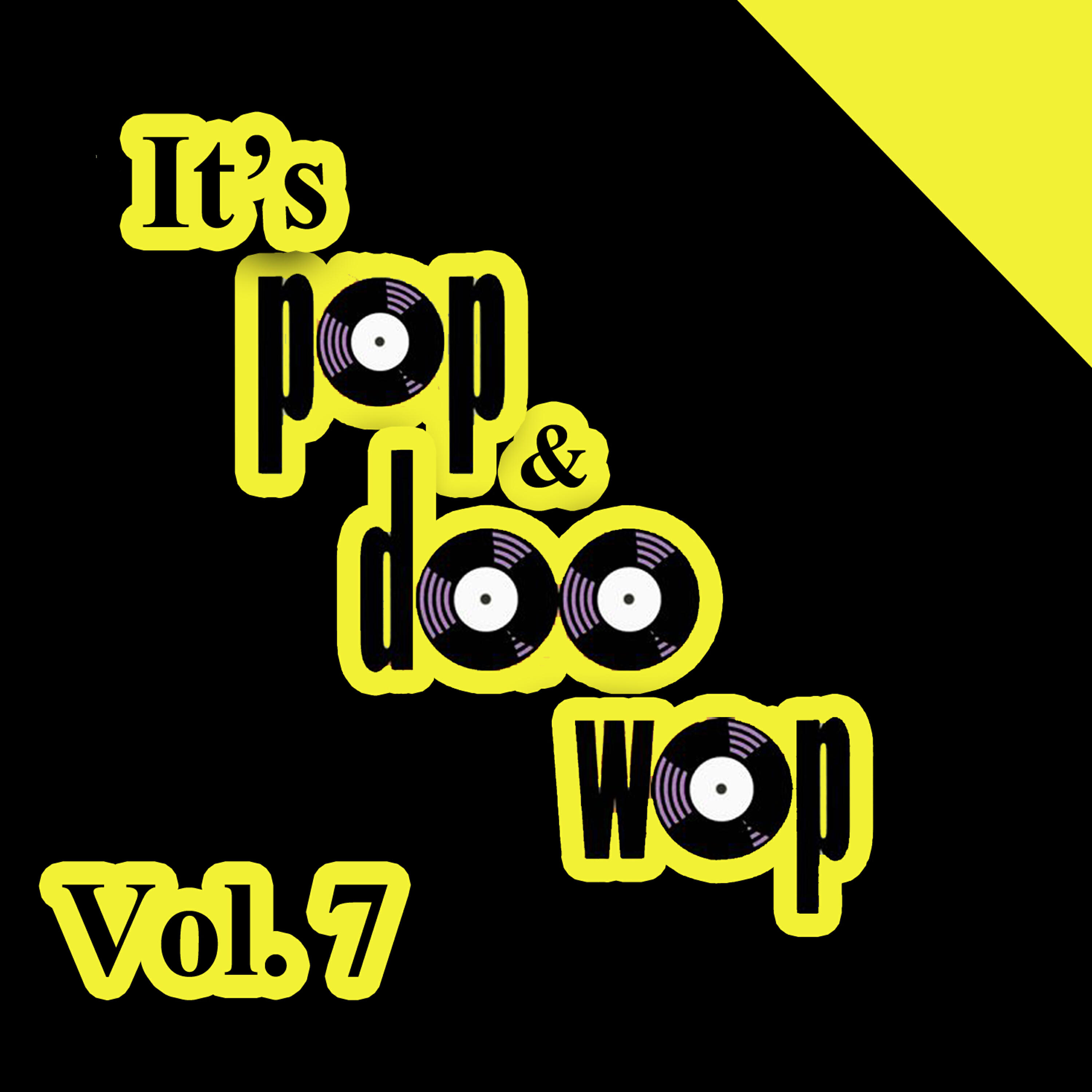 Релиз It's Pop & Doo Wop, Vol. 7