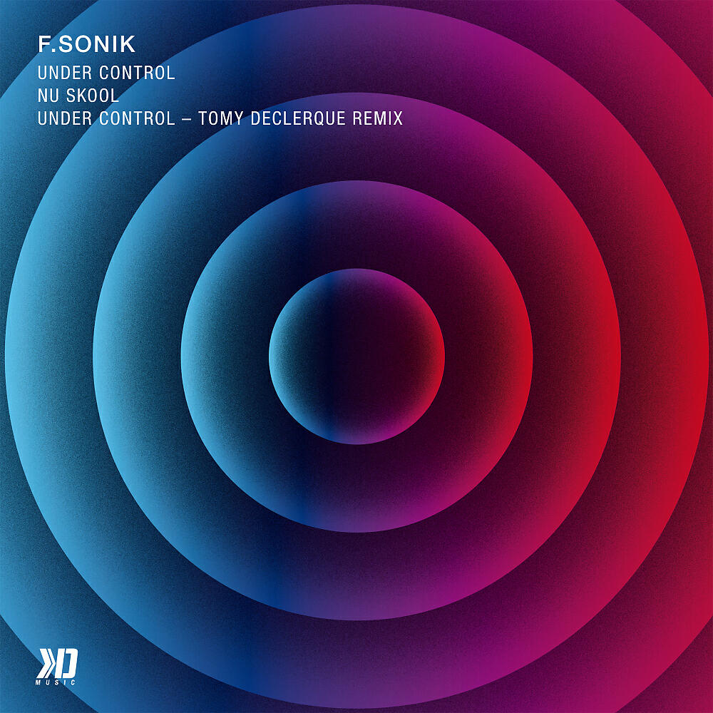 Скачать песню F Sonik - Under Control бесплатно в MP3 для Android и iOS