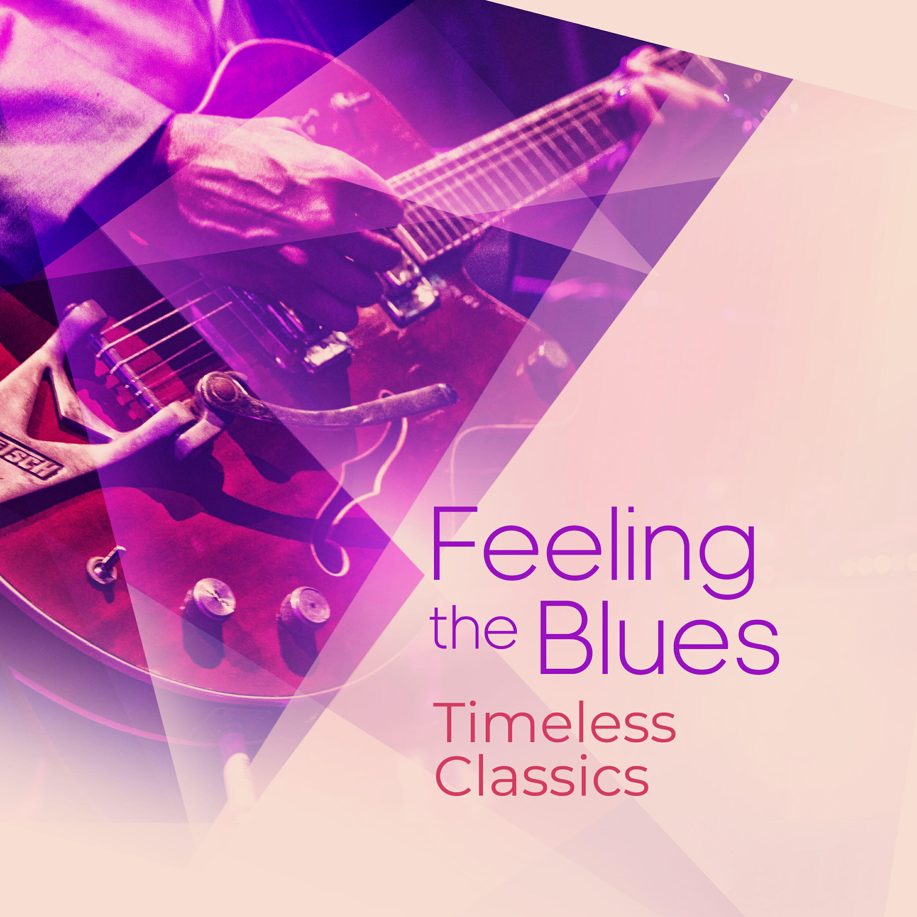Релиз Feeling the Blues - Timeless Classics