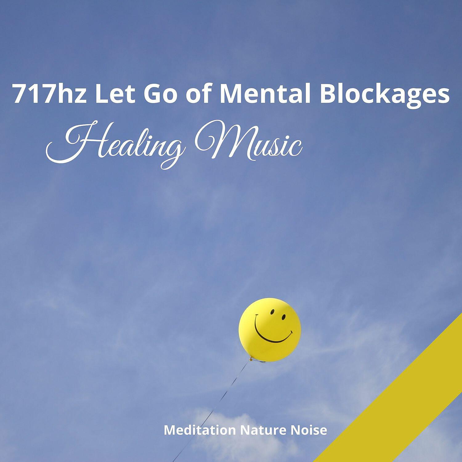 Релиз 717hz Let Go of Mental Blockages - Healing Music