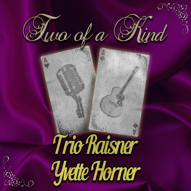 Релиз Two of a Kind: Trio Raisner & Yvette Horner
