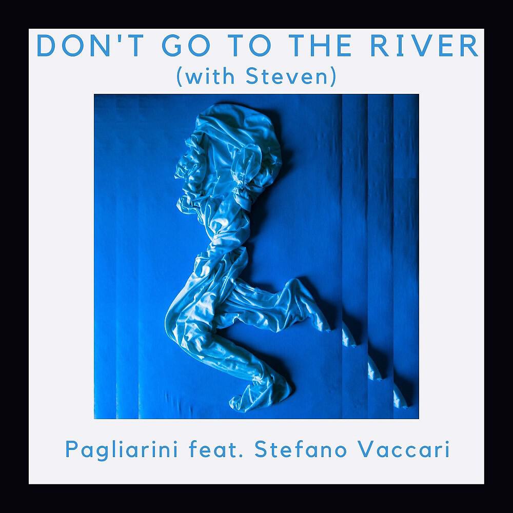 Релиз Don't Go to the River (With Steven)