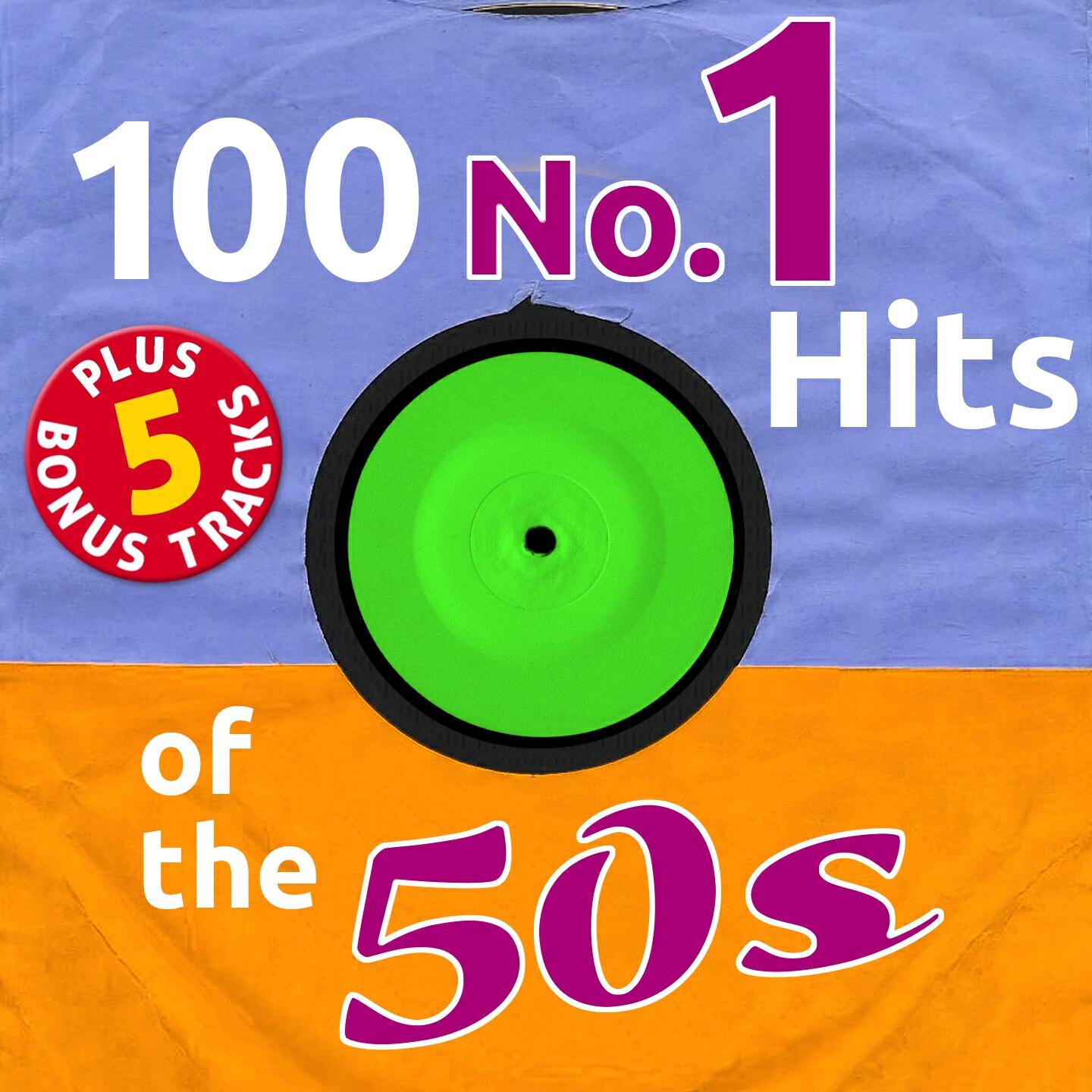 Релиз 100 No. 1 Hits of the 50's (Plus 5 Bonus Tracks - Pop Recordings!)