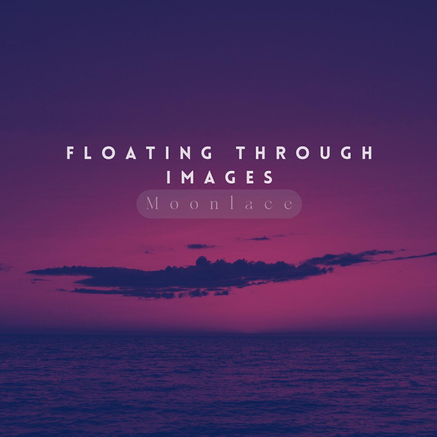 Релиз Floating Through Images