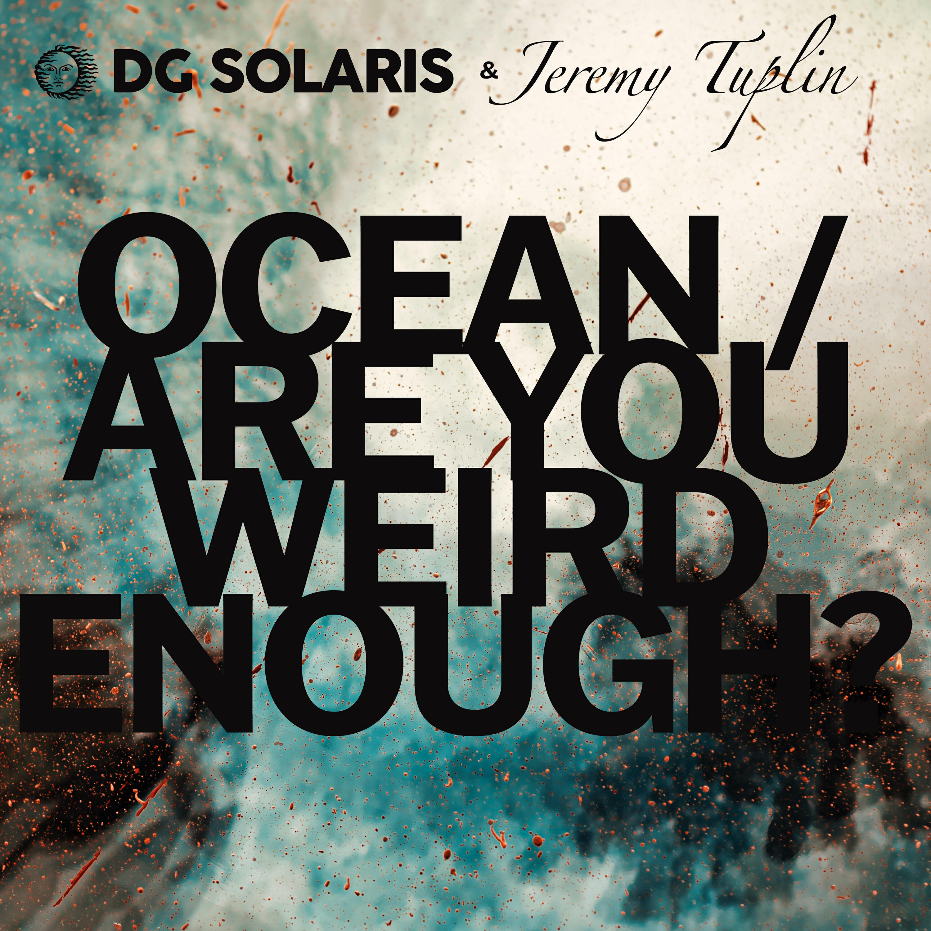 Релиз Ocean/Are You Weird Enough?