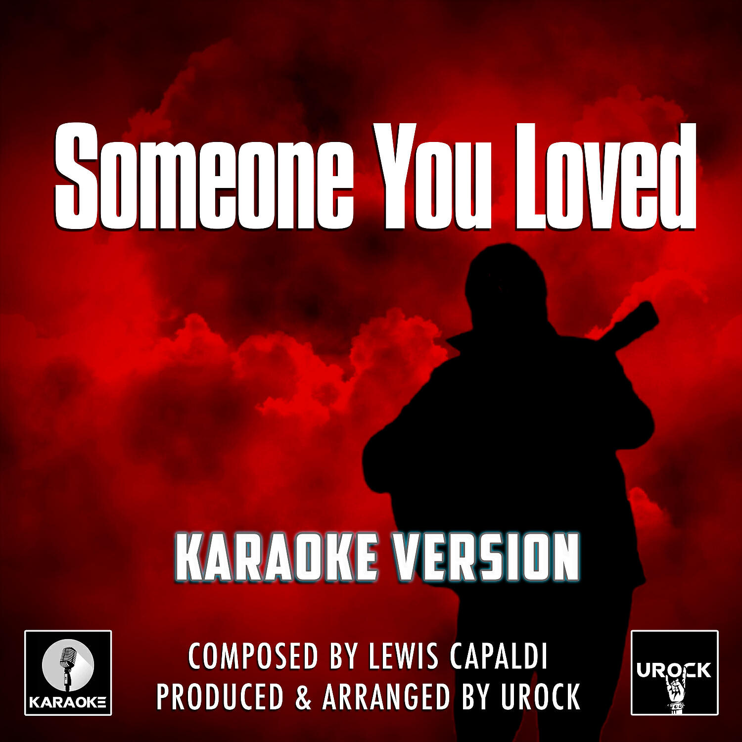 Urock Karaoke - Someone You Loved (Originally Performed By Lewis Capaldi) (Karaoke Version)