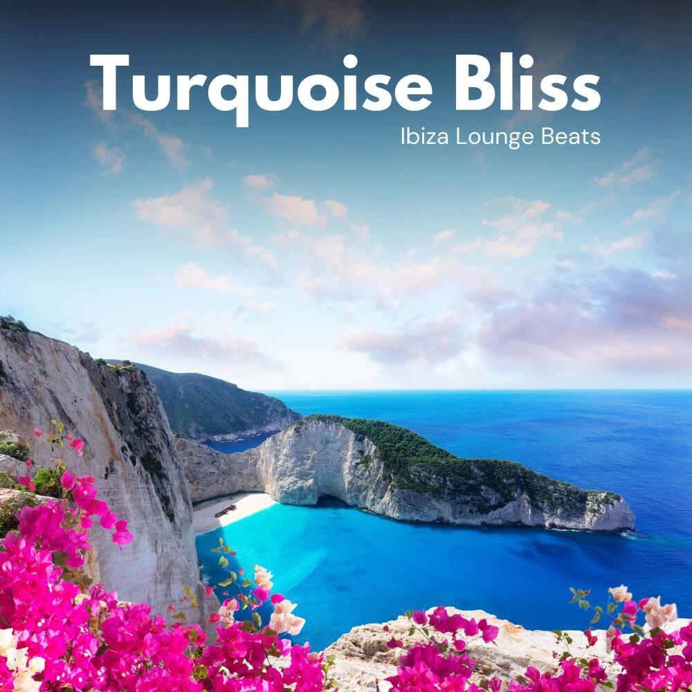 Релиз Turquoise Bliss: Best Chill House