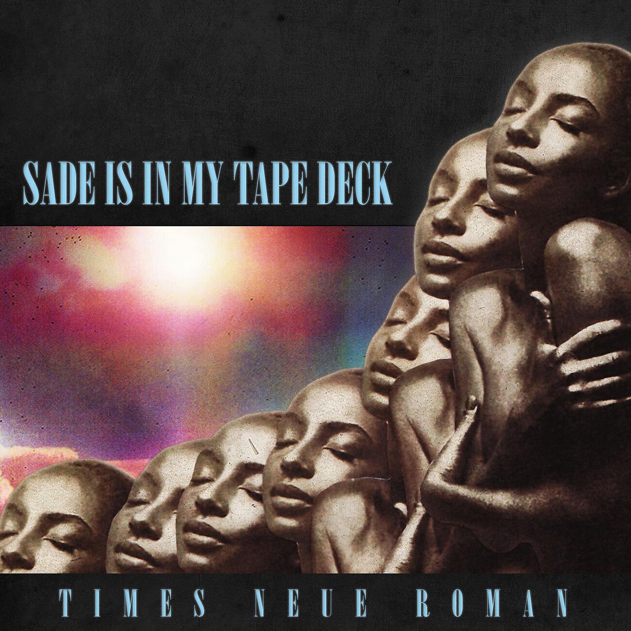 Релиз Sade Is in My Tape Deck