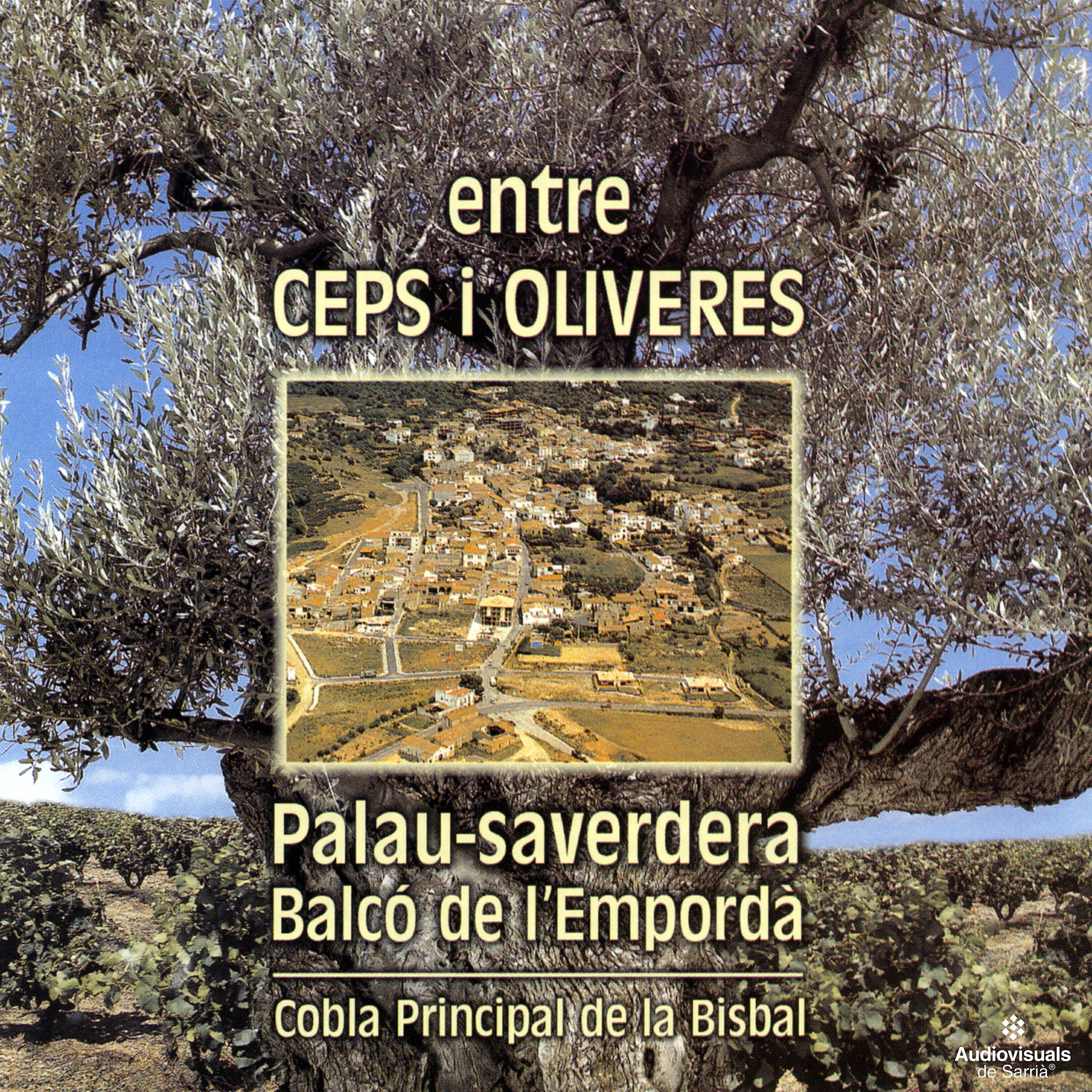 Релиз Entre Ceps i Oliveres. Palau-Saverdera. Balcó de l'Empordà