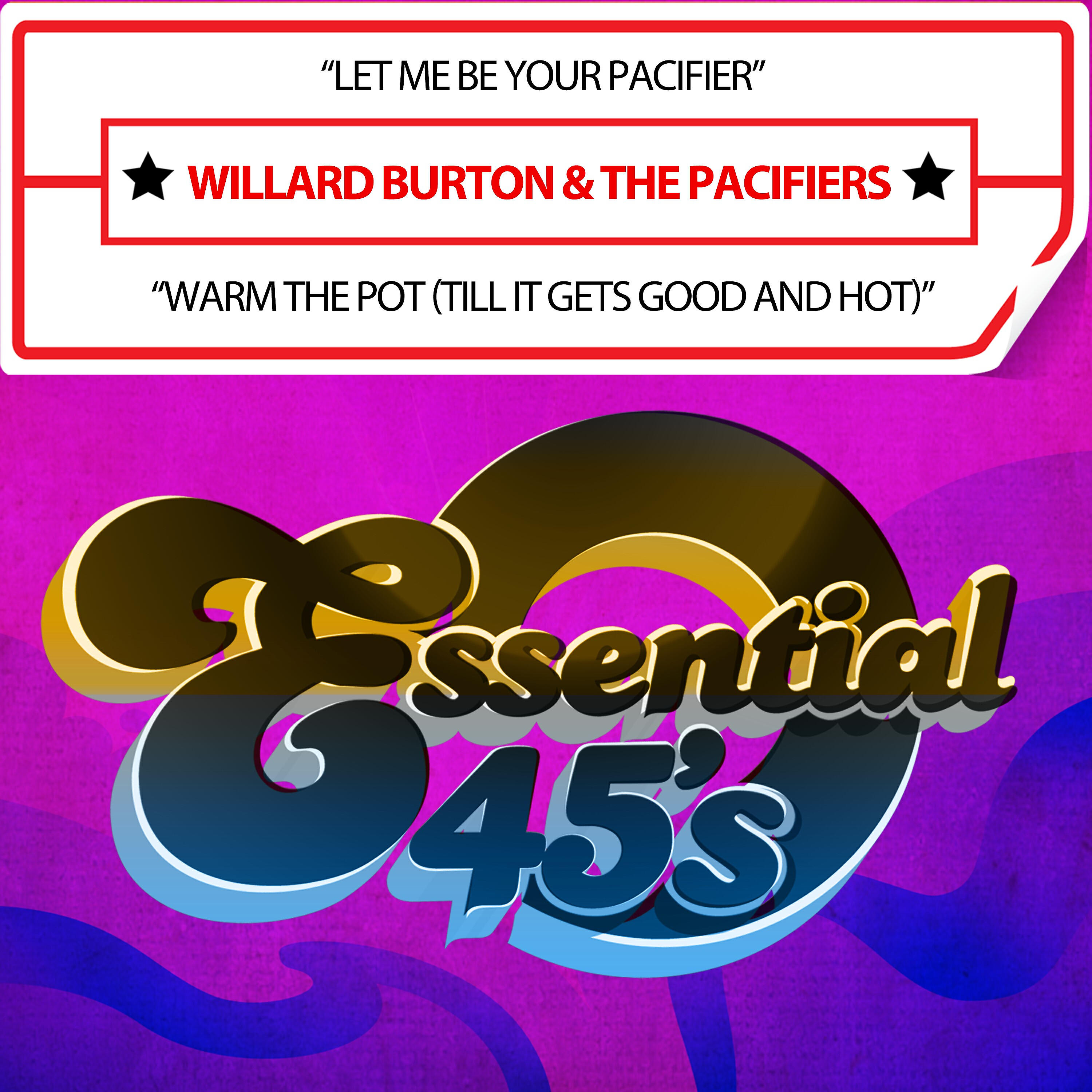 Релиз Let Me Be Your Pacifier / Warm the Pot (Till It Gets Good and Hot) (Digital 45)