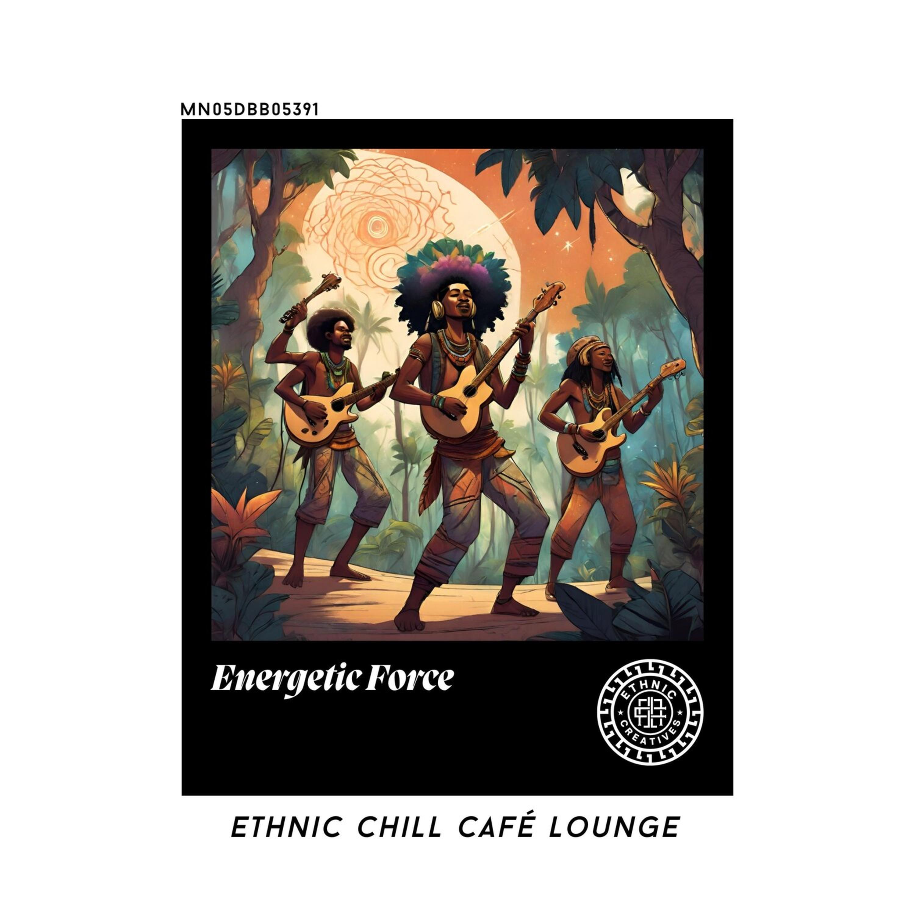 Релиз Energetic Force: Ethnic Chill Café lounge