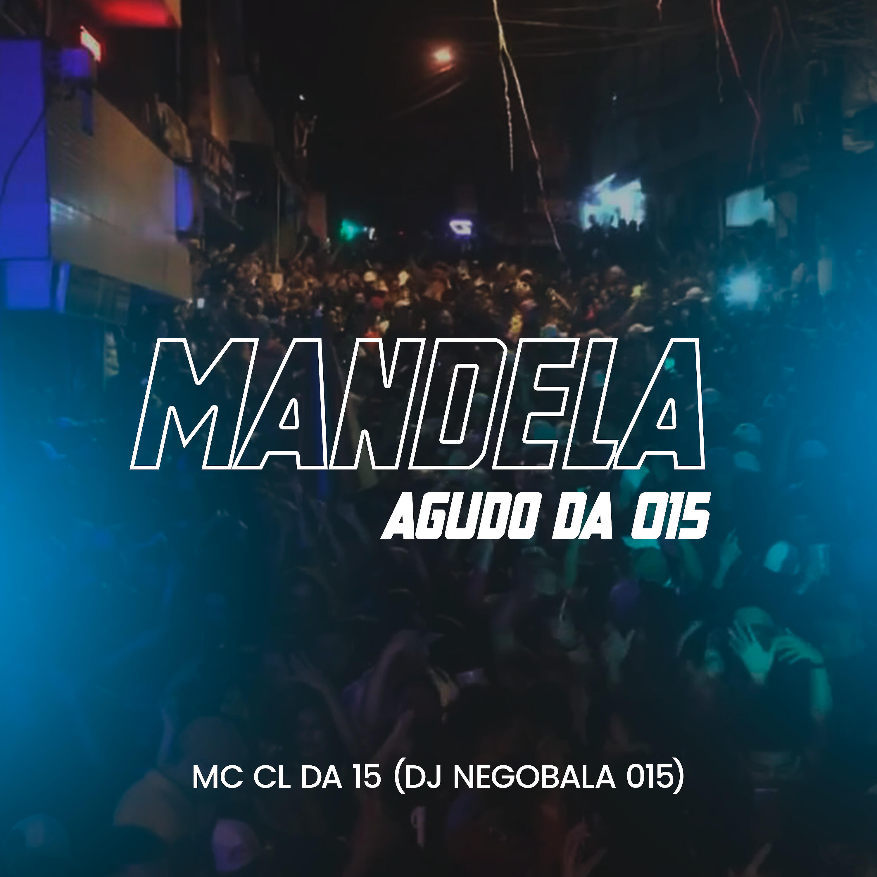 Скачать песню DJ NEGOBALA 015, Mc Cl Da 15 - Mandela Agudo da 015 бесплатно в MP3 для Android и iOS