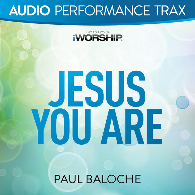 Релиз Jesus You Are (Audio Performance Trax)