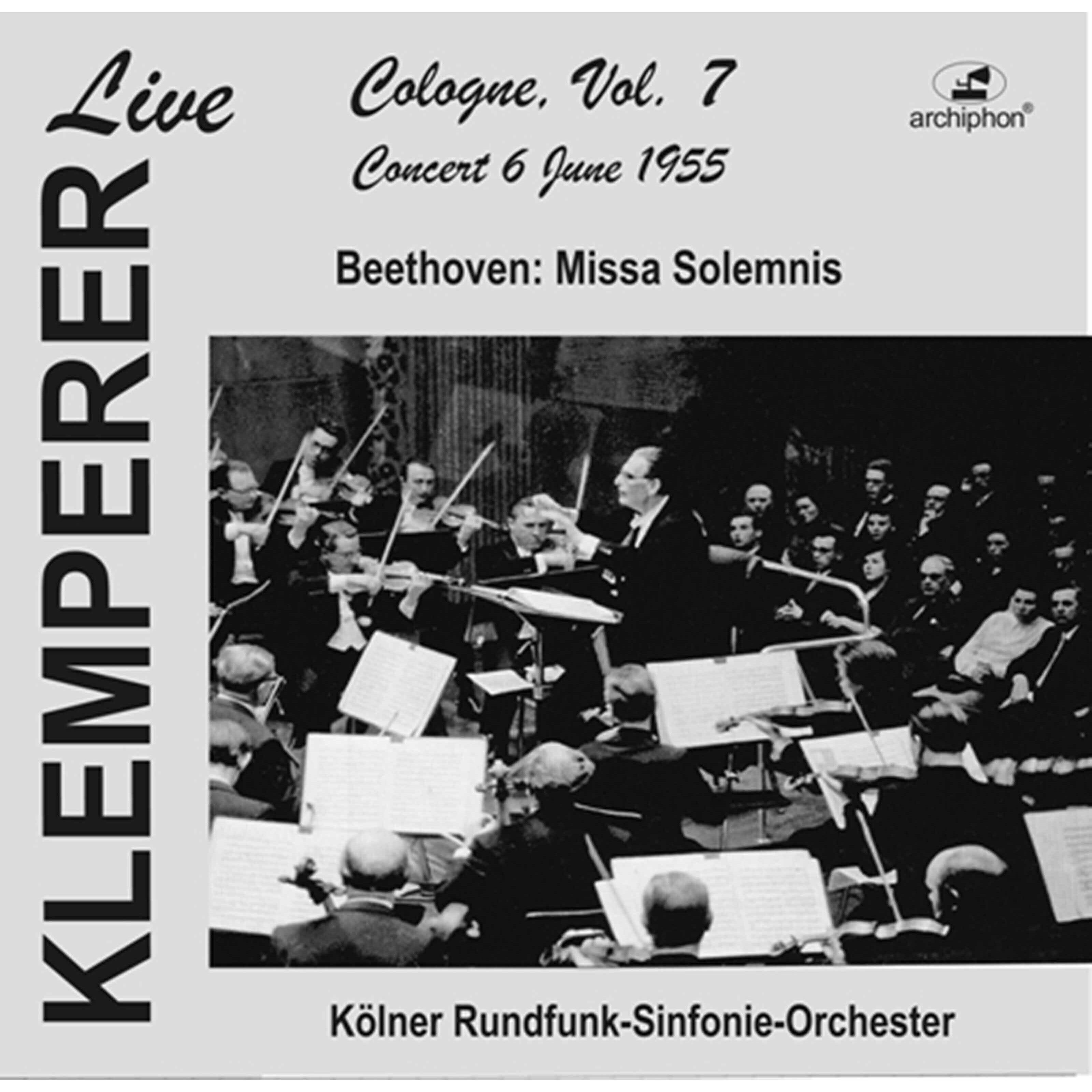 Релиз Klemperer live: Cologne, Vol. 7: Beethoven, Missa solemnis (Historical Recording)