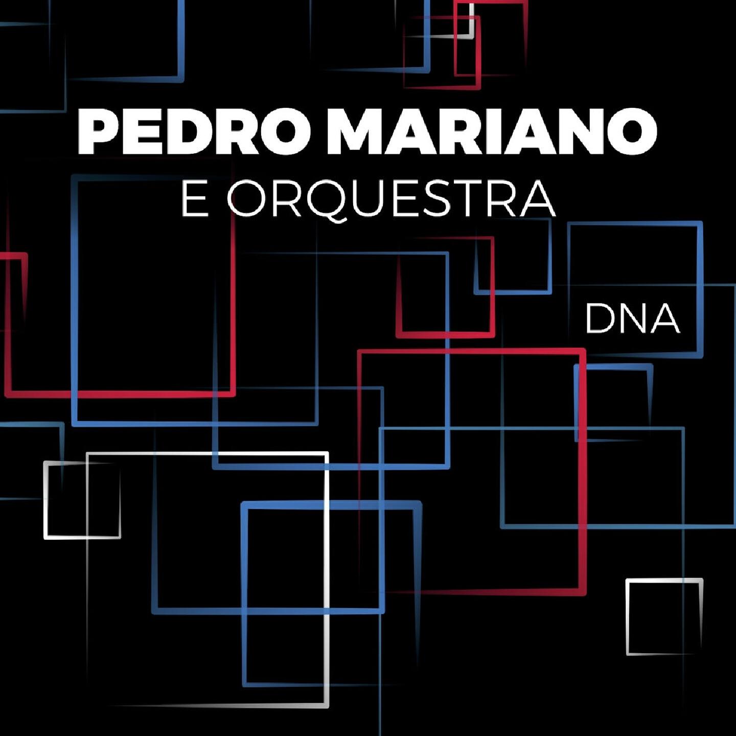 Релиз Pedro Mariano e Orquestra / DNA
