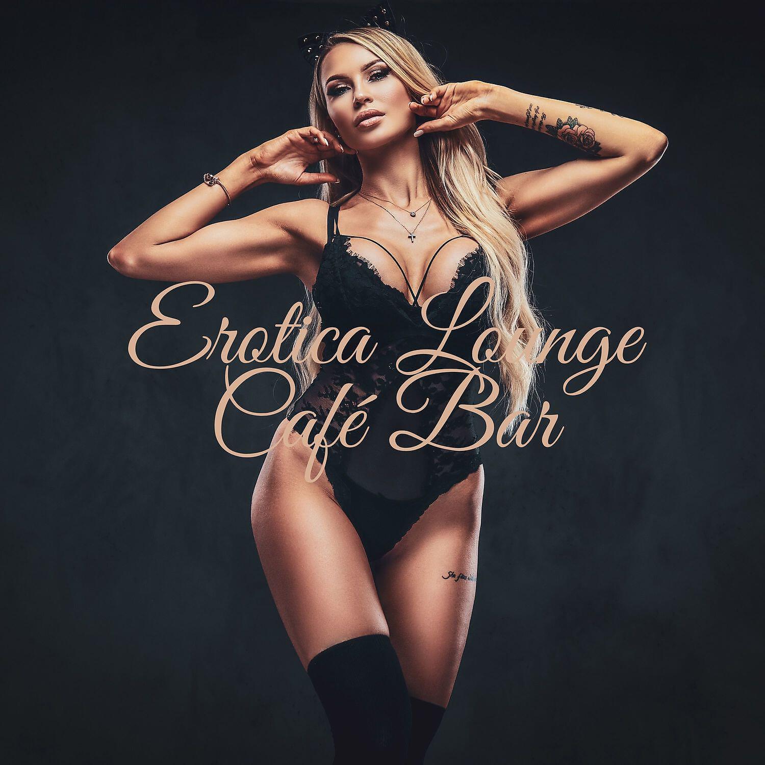 Релиз Erotica Lounge Café Bar