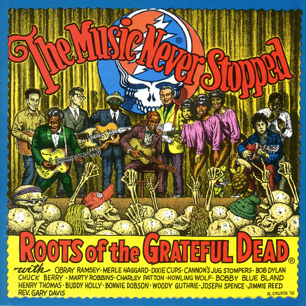 Релиз The Music Never Stopped:  Roots Of The Grateful Dead