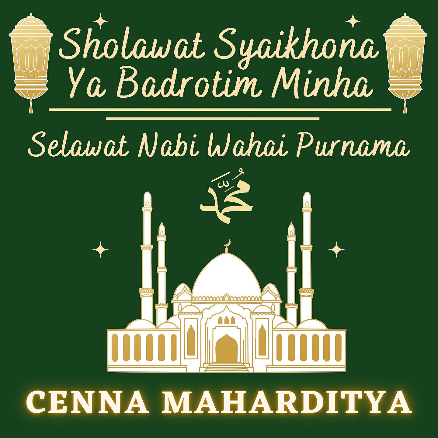 Релиз Sholawat Syaikona Ya Badrotim Minha - Selawat Nabi Wahai Purnama