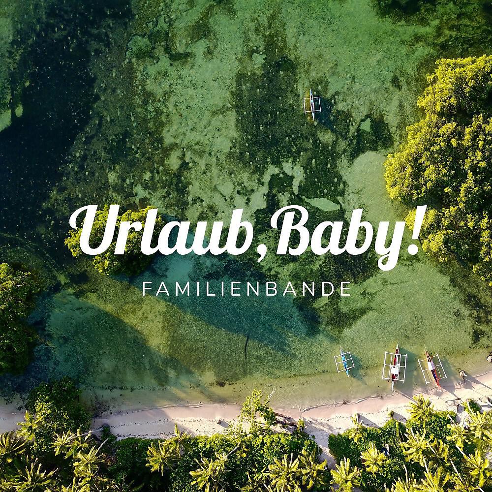 Релиз Urlaub, Baby!