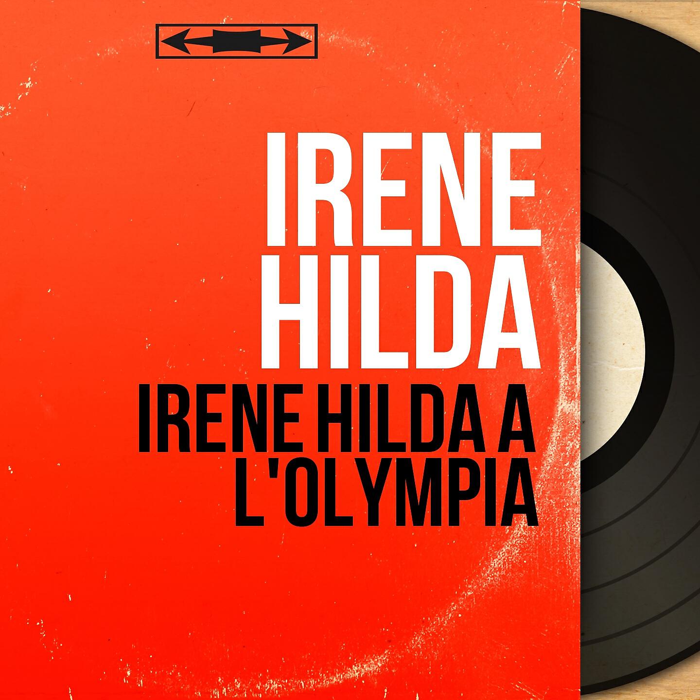 Релиз Irène Hilda à l'Olympia