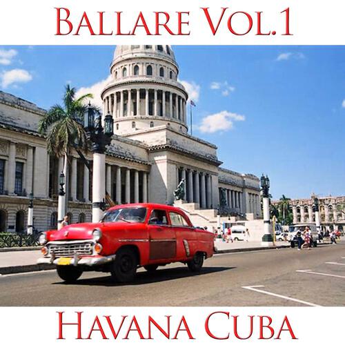 Постер альбома Ballare!!! Cuba Vol. 1