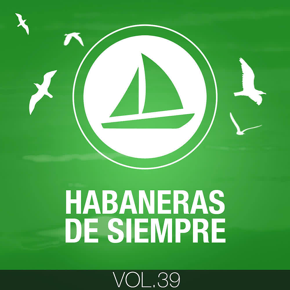 Релиз Habaneras de Siempre (Volumen 39)