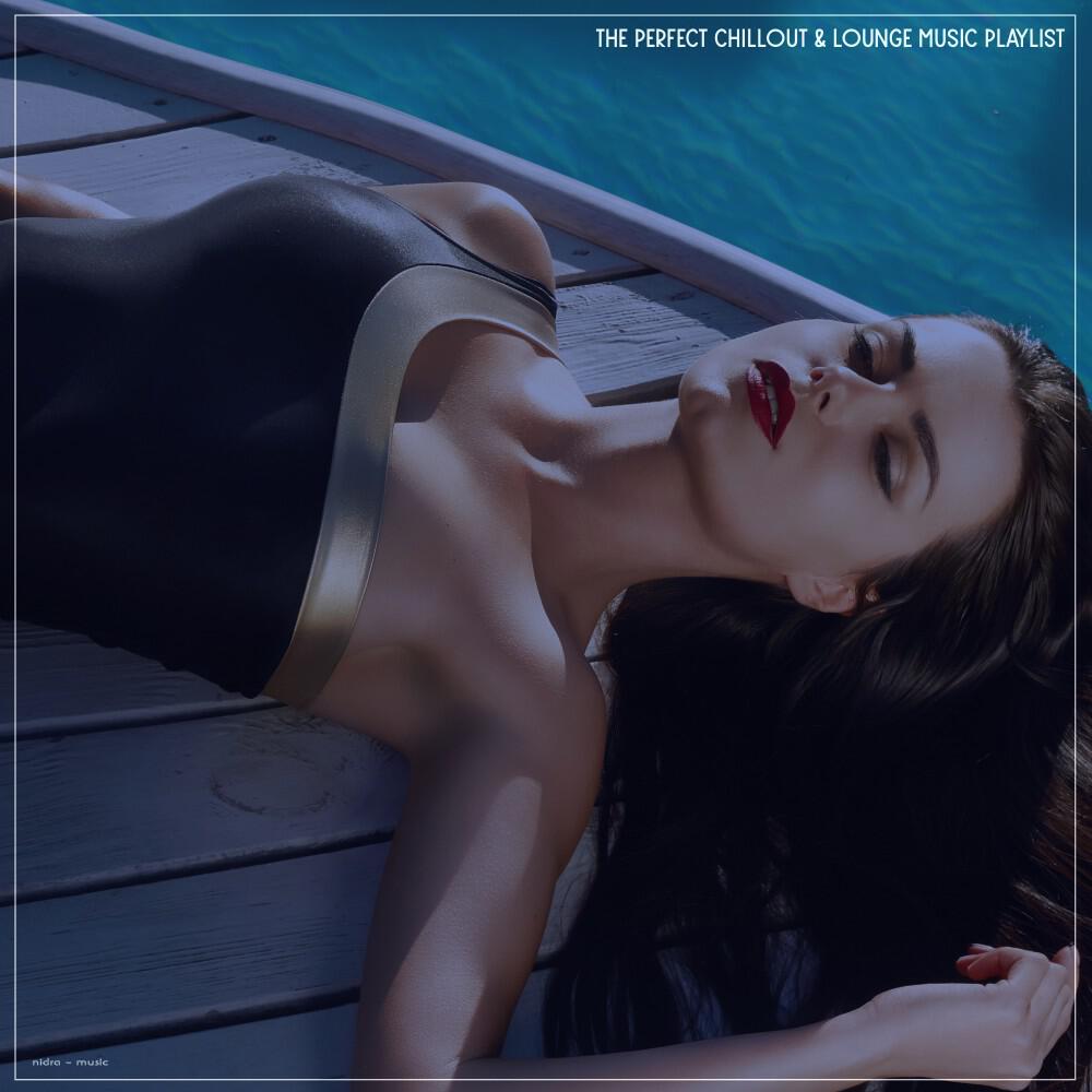 Релиз The Perfect Chillout & Lounge Music Playlist