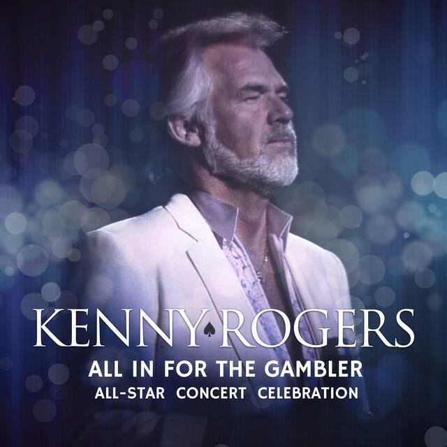 Релиз Kenny Rogers: All In For The Gambler – All-Star Concert Celebration (Live)
