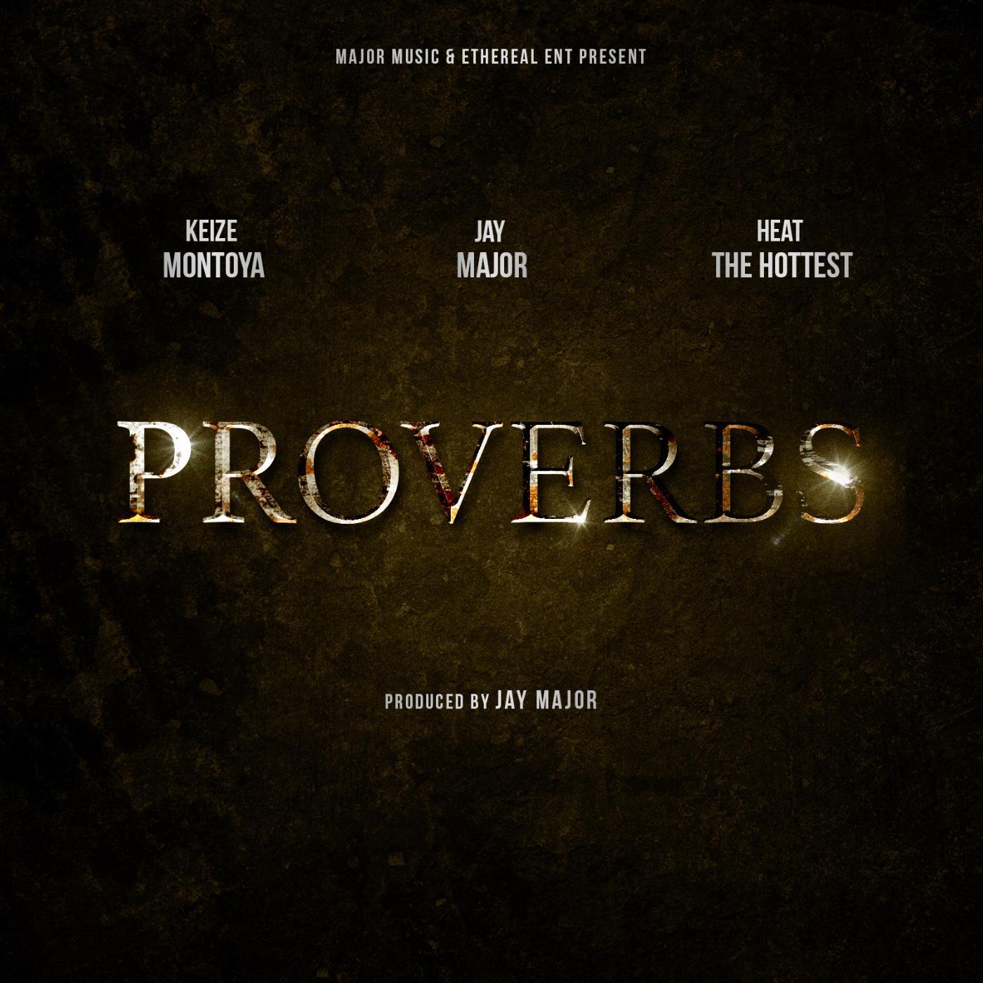 Релиз Proverbs (feat. Keize Montoya & Heat the Hottest)