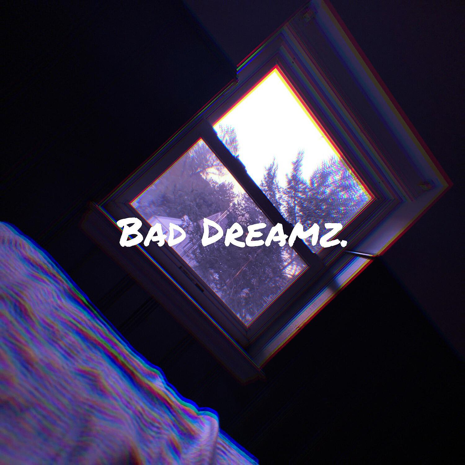 Релиз Bad Dreamz