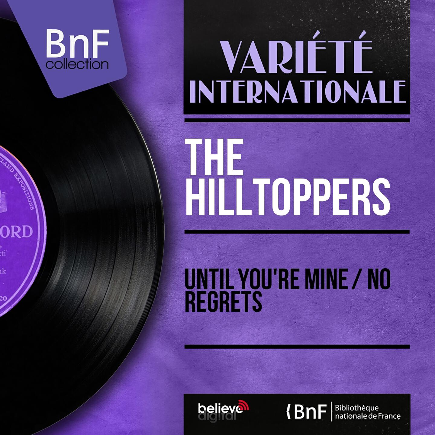 Релиз Until You're Mine / No Regrets (Mono Version)