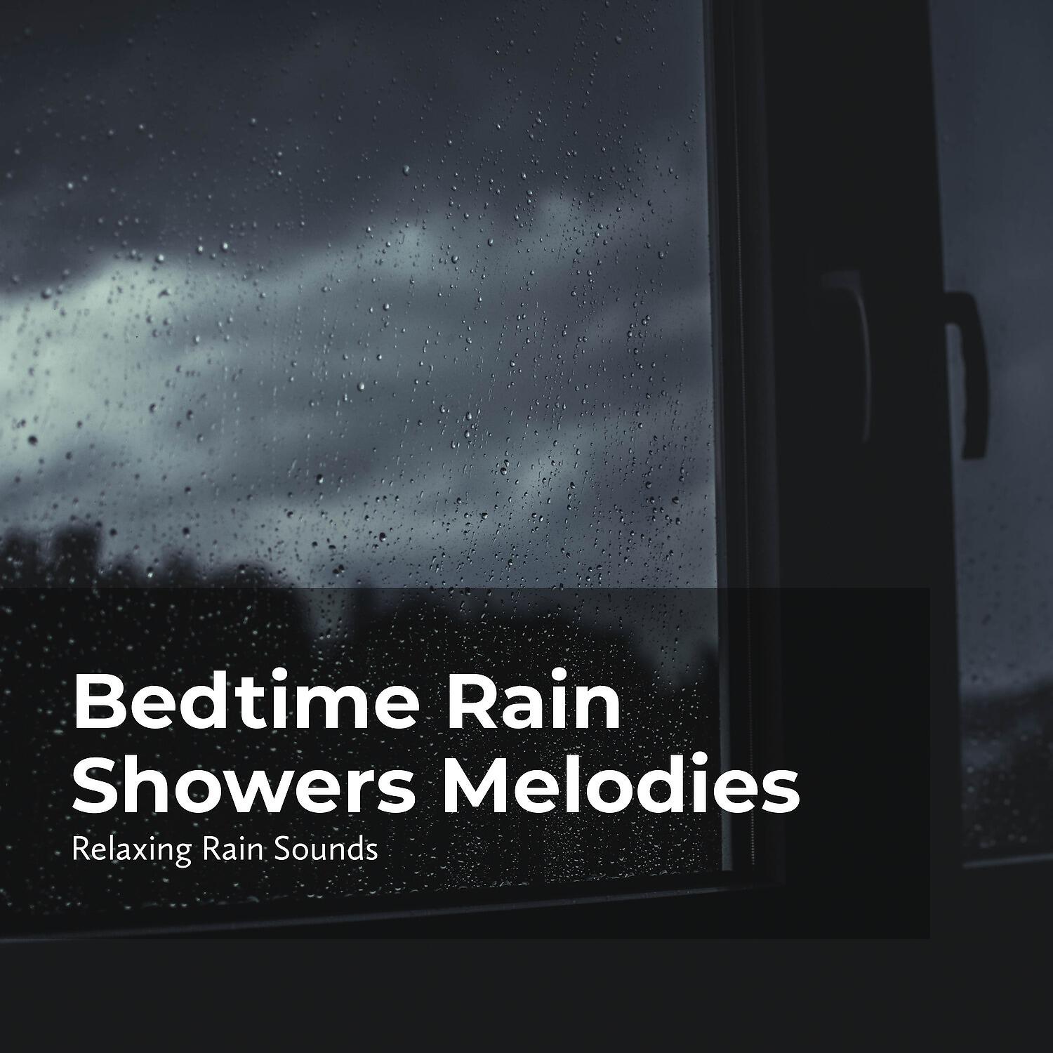 Релиз Bedtime Rain Showers Melodies