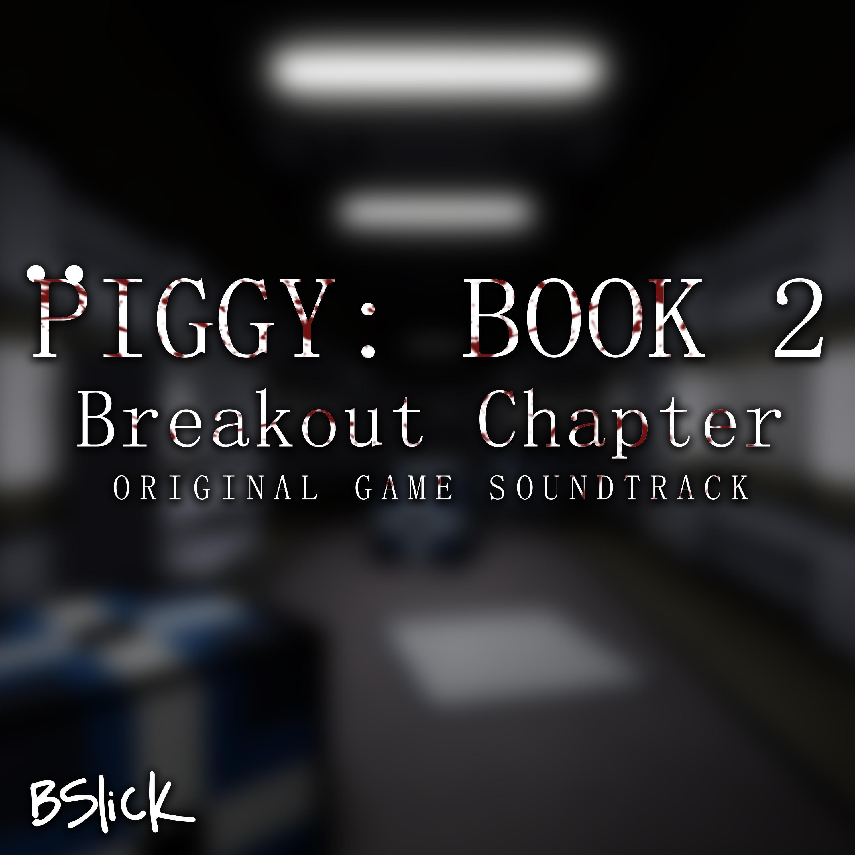 Релиз Piggy: Book 2 Breakout Chapter (Original Game Soundtrack)