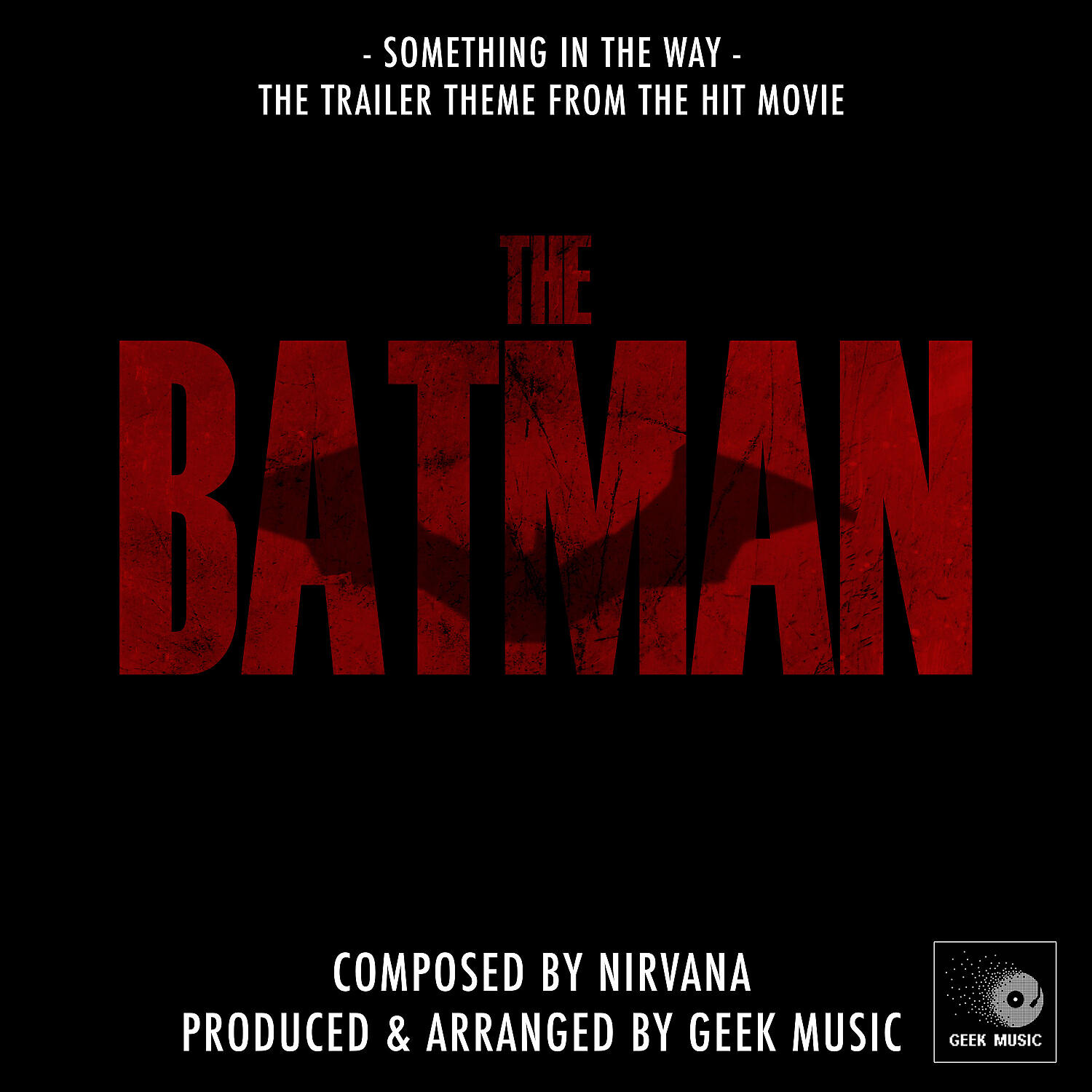 Релиз Something In The Way (From "The Batman")